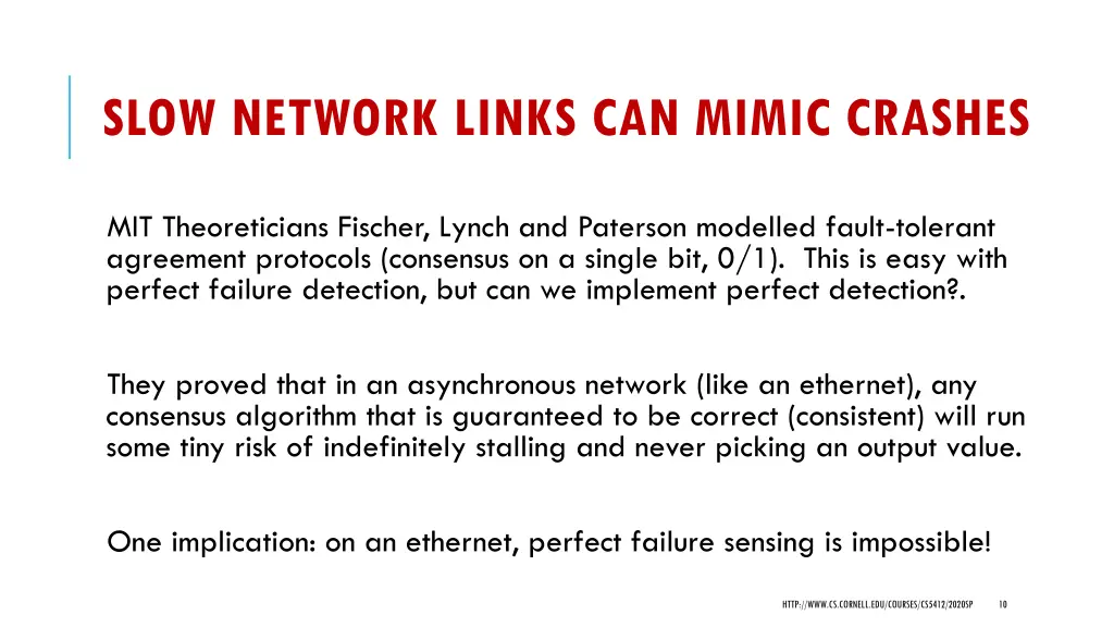 slow network links can mimic crashes