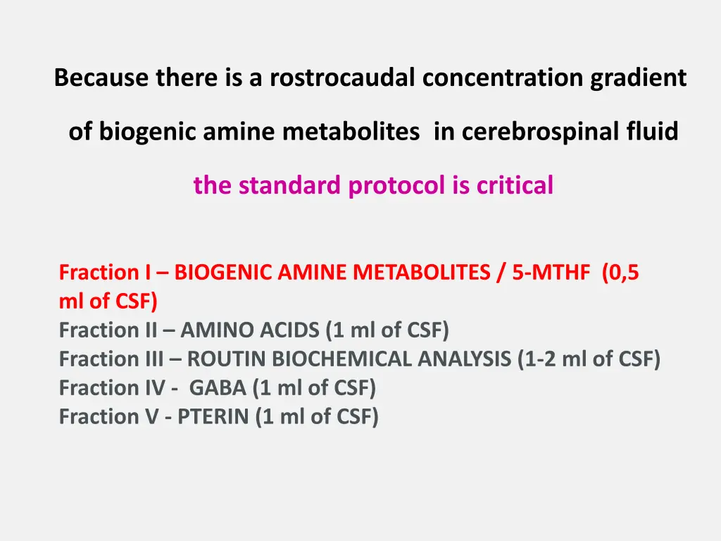because there is a rostrocaudal concentration