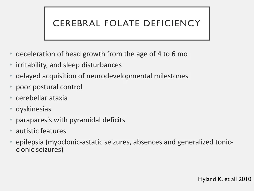 cerebral folate deficiency 1