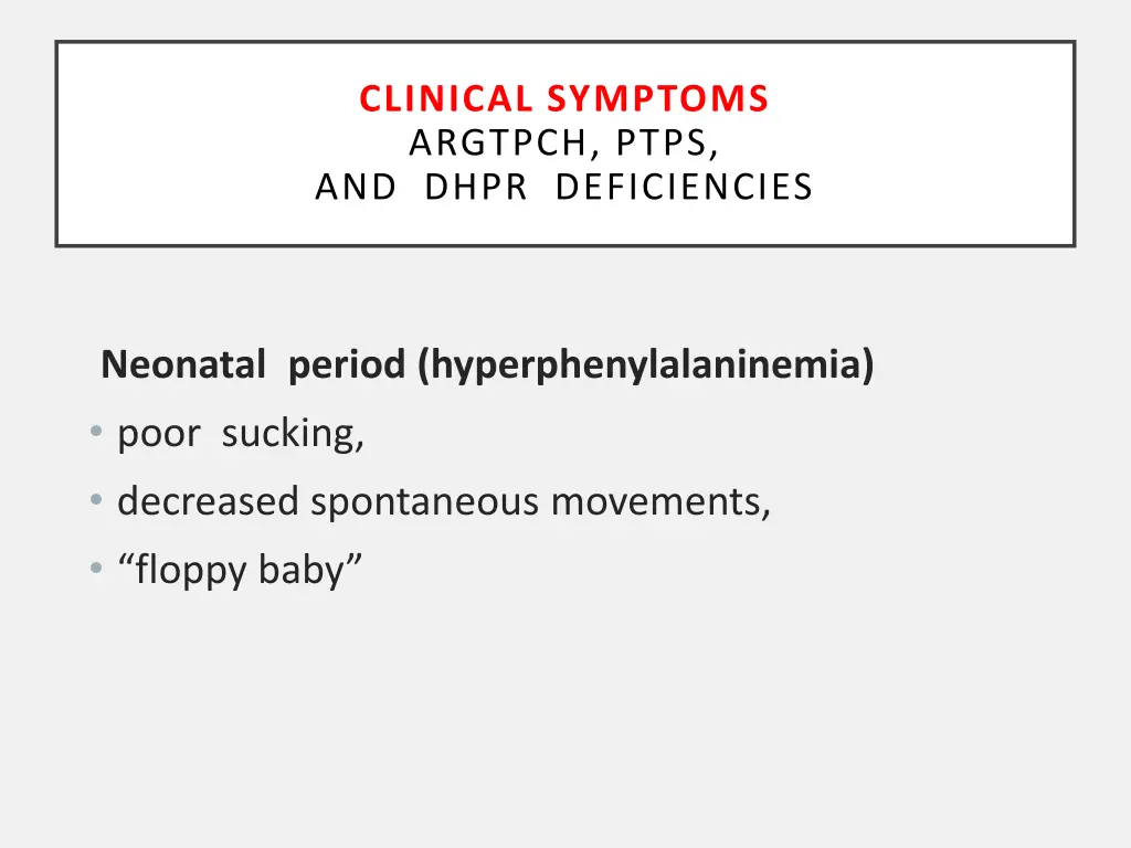 clinical symptoms argtpch ptps and dhpr