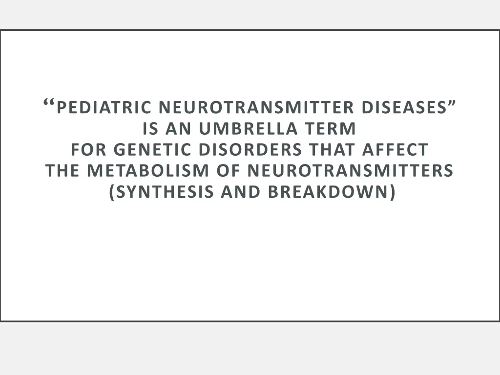 pediatric neurotransmitter diseases