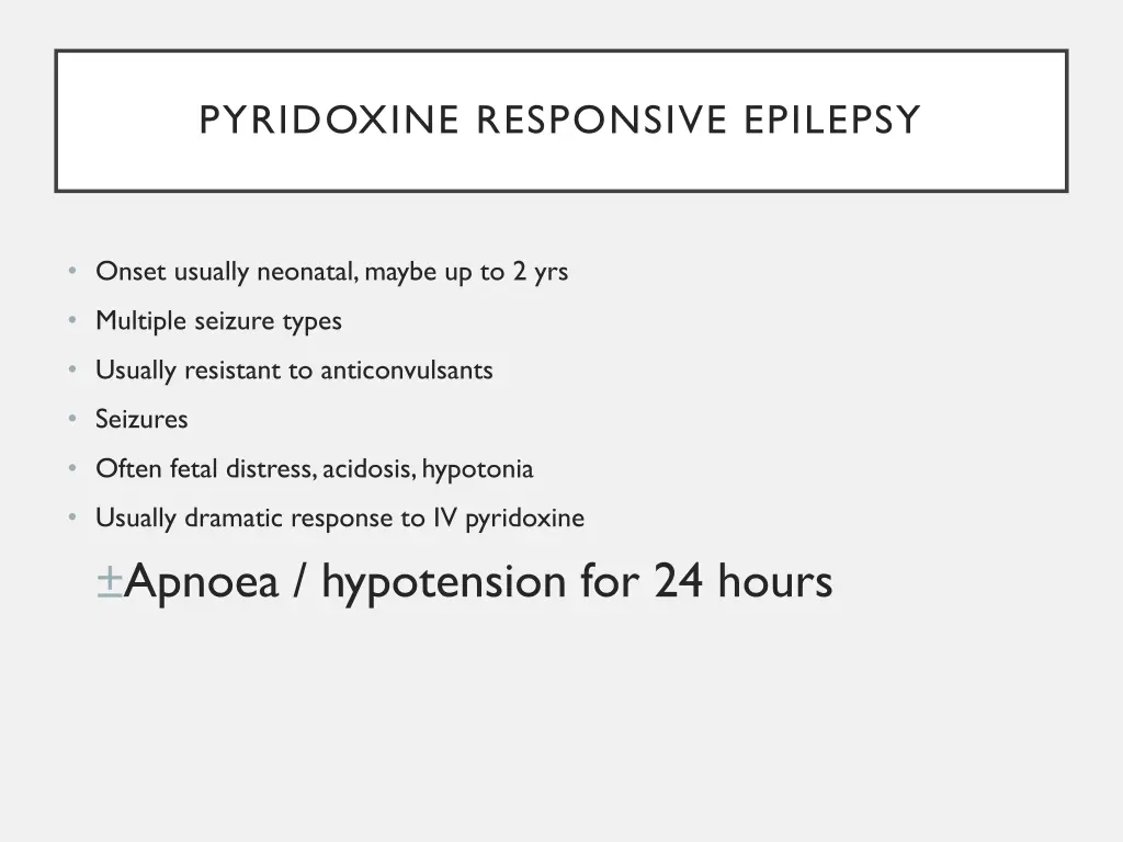 pyridoxine responsive epilepsy