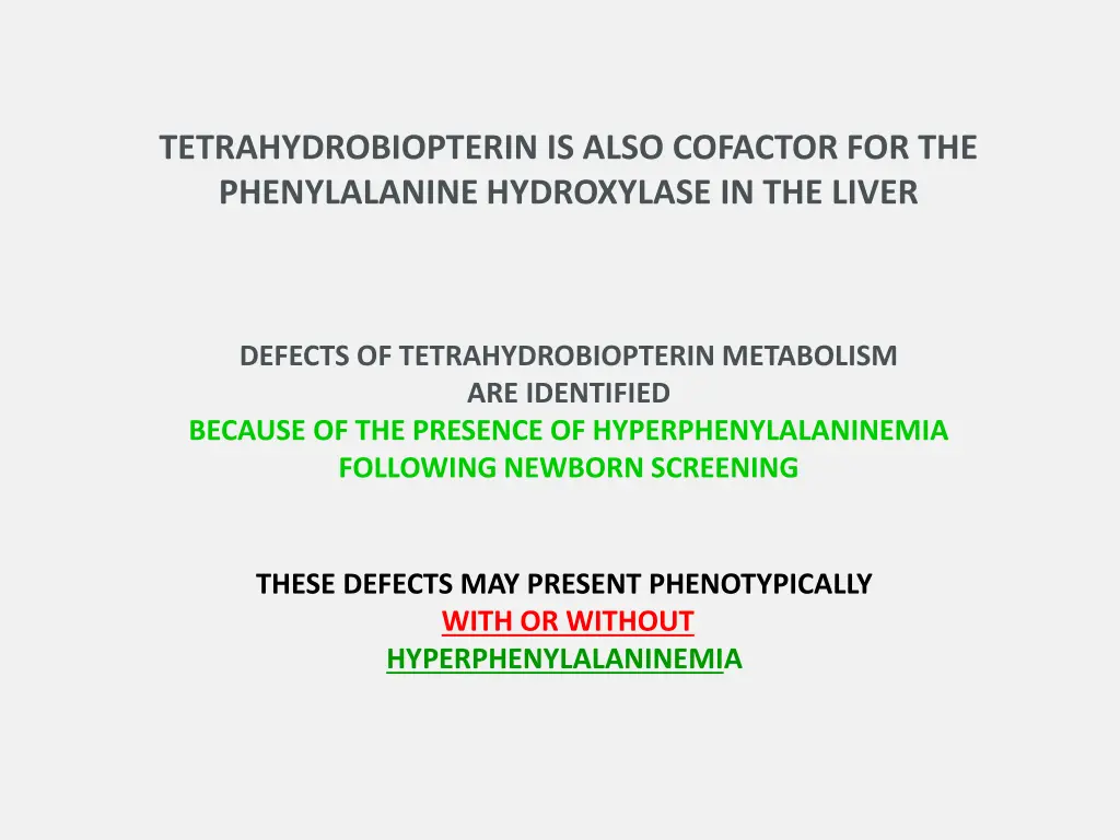 tetrahydrobiopterin is also cofactor