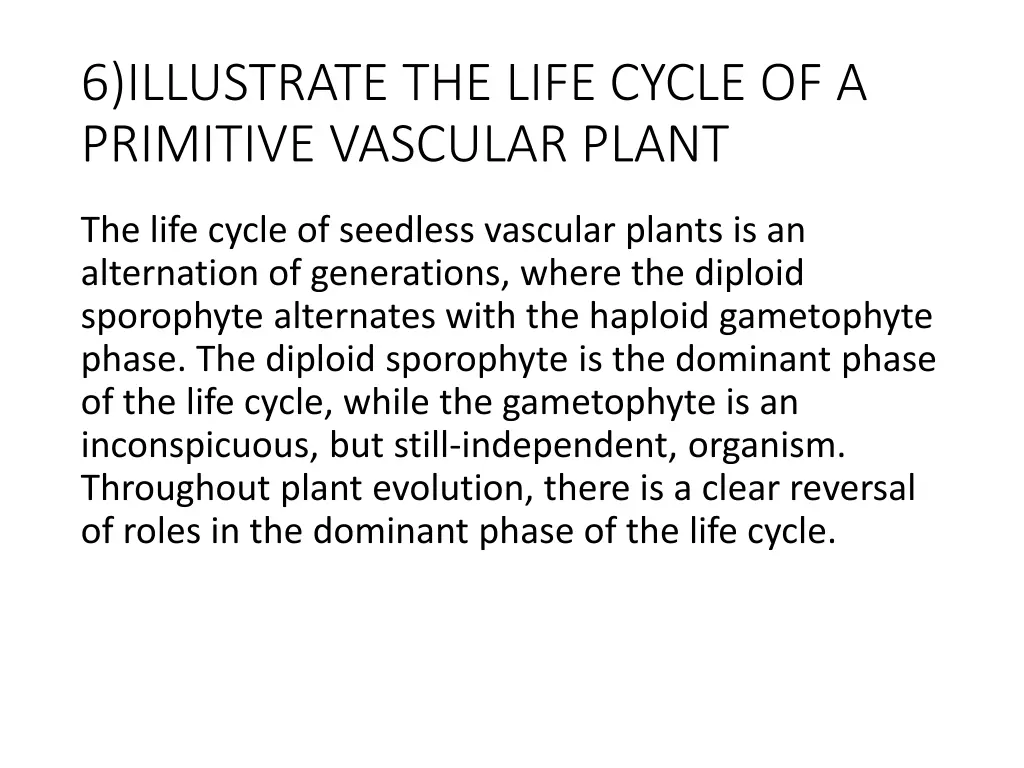 6 illustrate the life cycle of a primitive