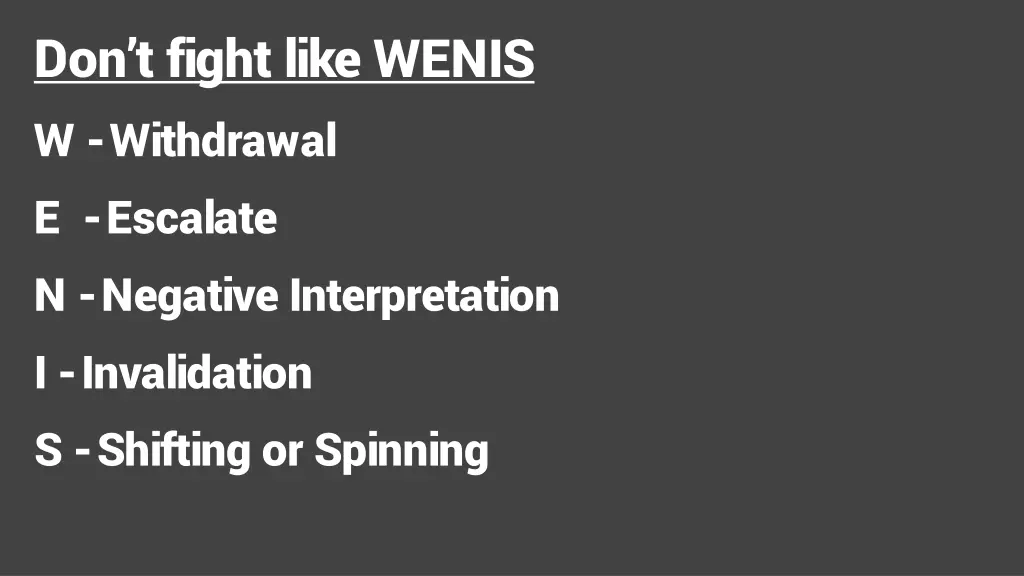 don t fight like wenis w withdrawal e escalate 4