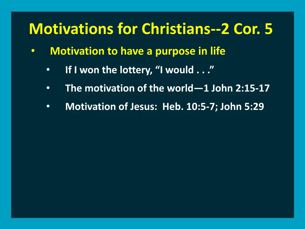 motivations for christians 2 cor 5 motivation 1