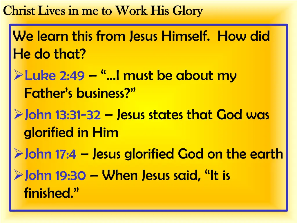 christ lives in me to work his glory christ lives 11