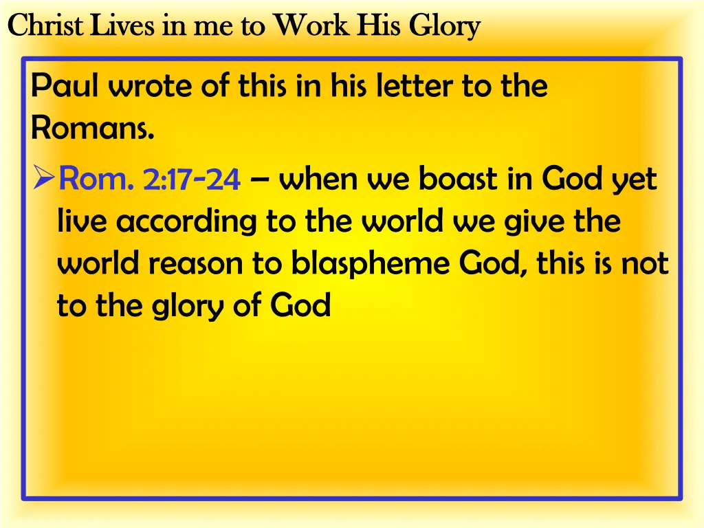 christ lives in me to work his glory christ lives 2