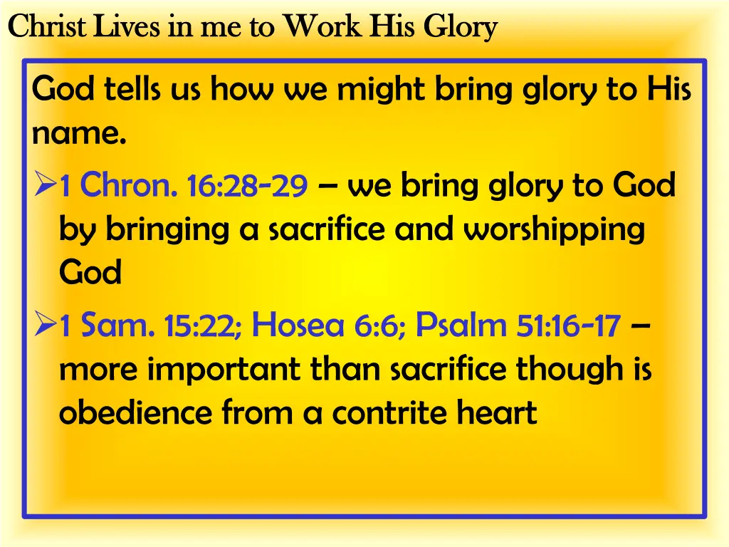 christ lives in me to work his glory christ lives 3