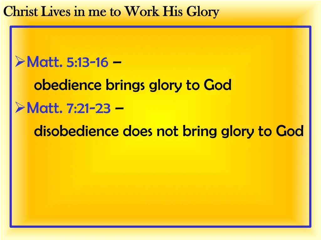 christ lives in me to work his glory christ lives 5