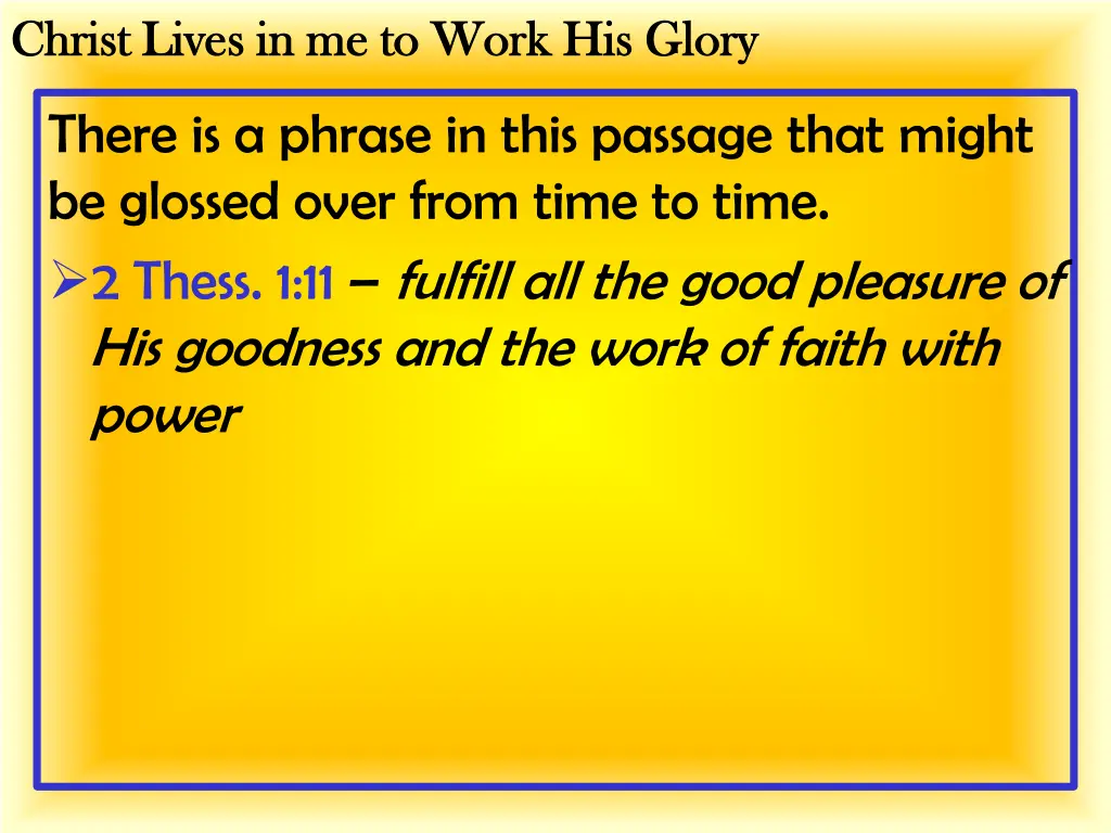 christ lives in me to work his glory christ lives 6