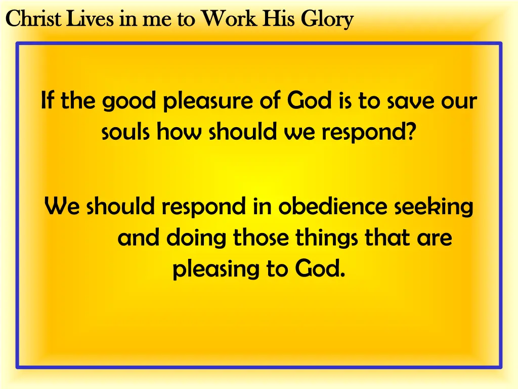 christ lives in me to work his glory christ lives 8