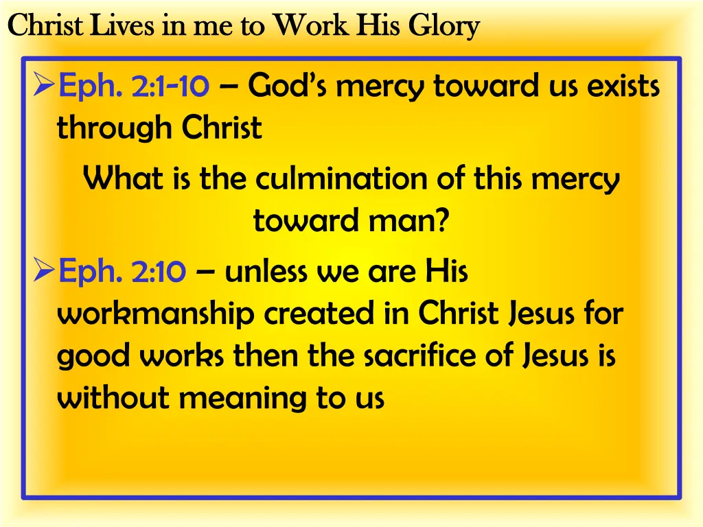 christ lives in me to work his glory christ lives 9