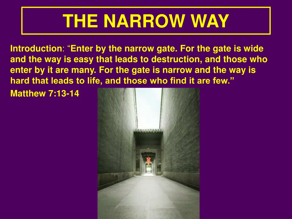 the narrow way