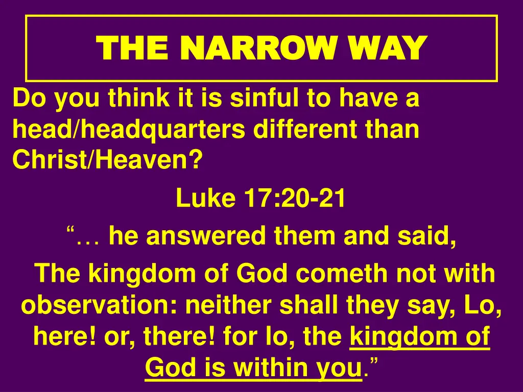 the narrow way the narrow way do you think