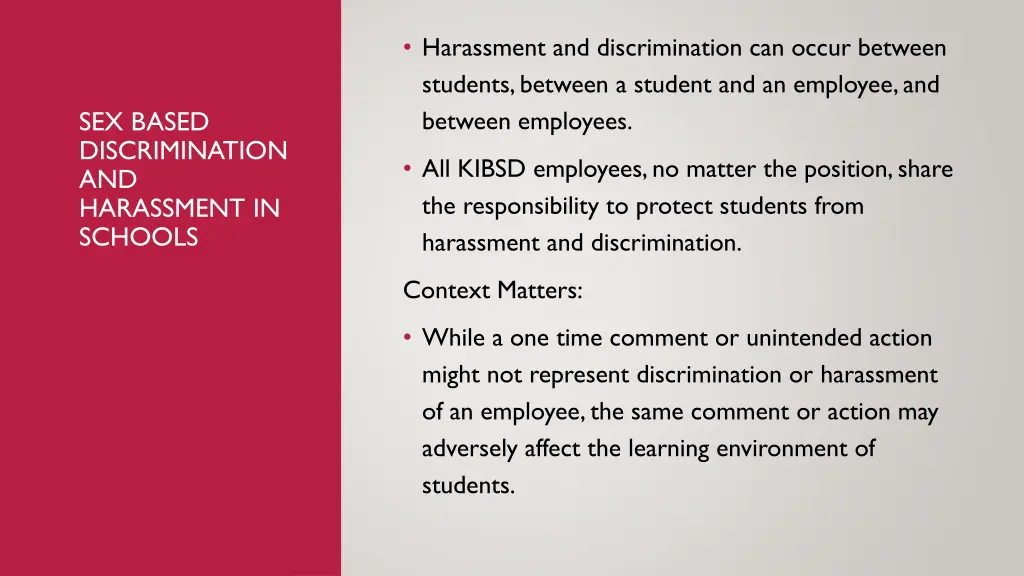 harassment and discrimination can occur between