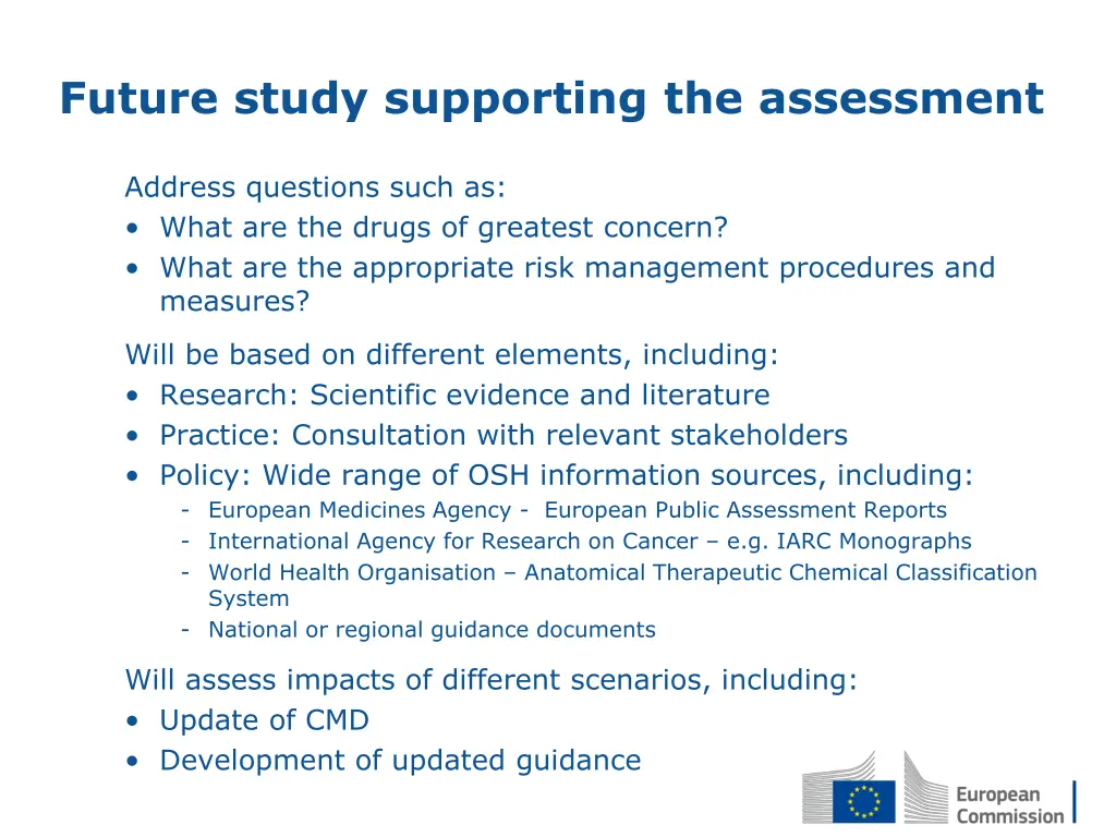 future study supporting the assessment