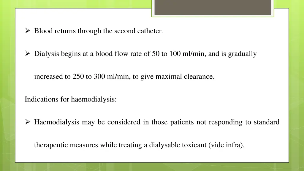 blood returns through the second catheter