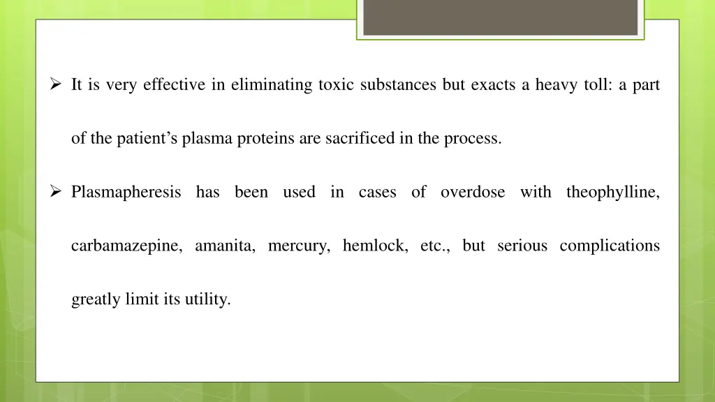 it is very effective in eliminating toxic