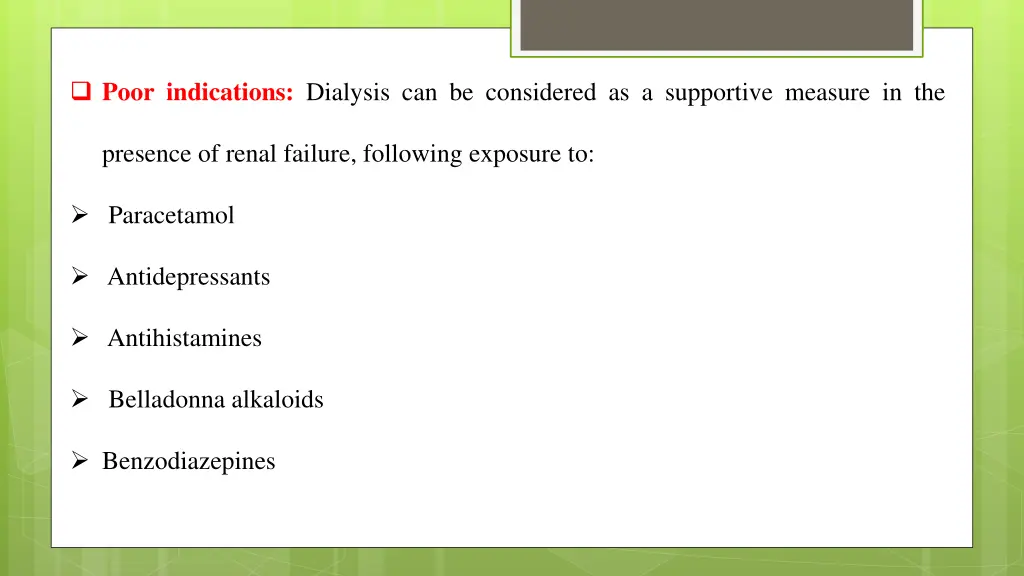 poor indications dialysis can be considered
