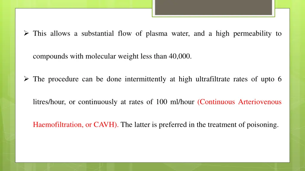 this allows a substantial flow of plasma water