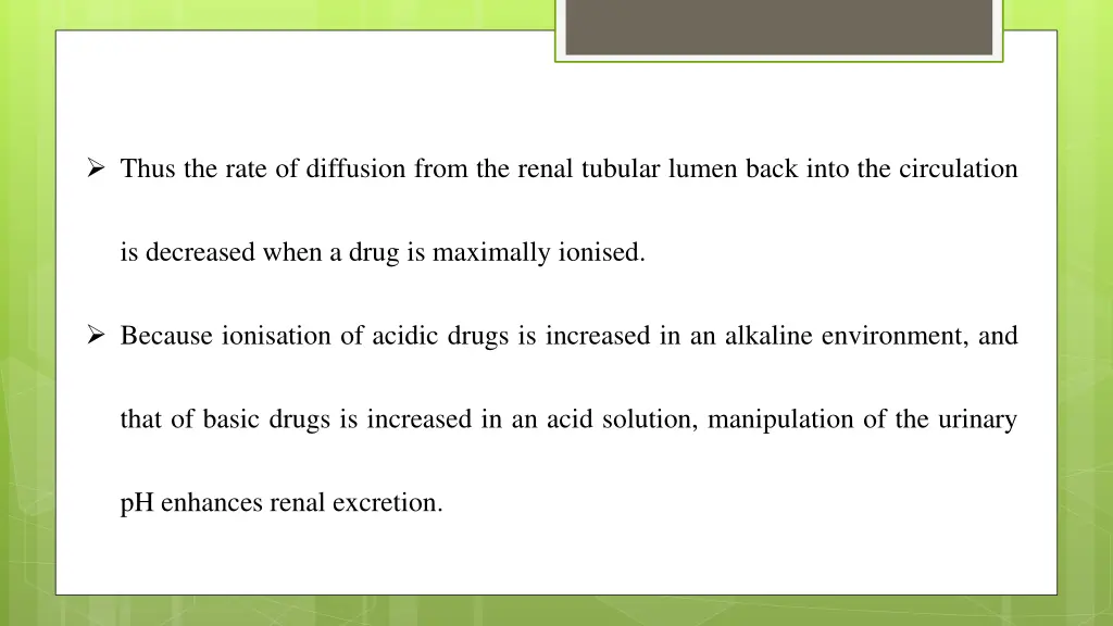 thus the rate of diffusion from the renal tubular