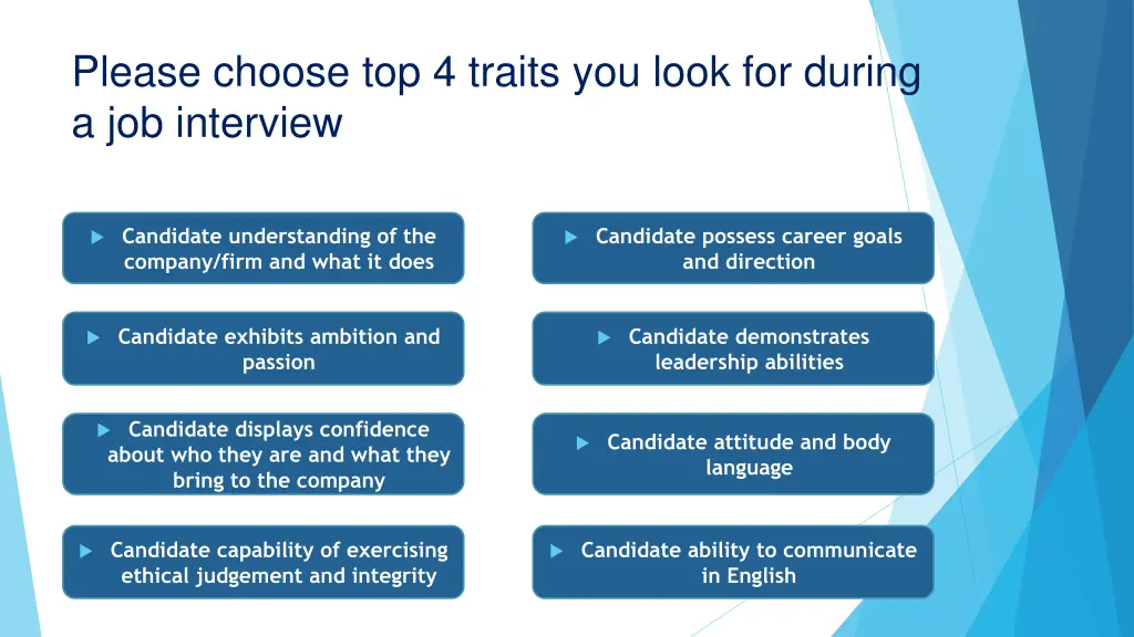 please choose top 4 traits you look for during