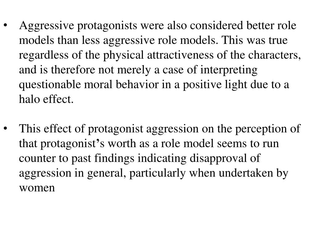 aggressive protagonists were also considered