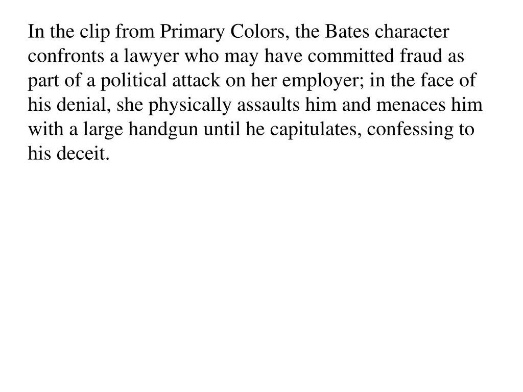 in the clip from primary colors the bates