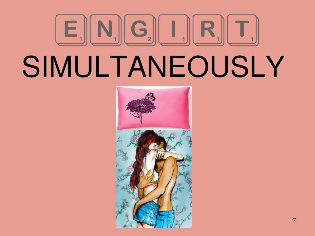 engirt simultaneously