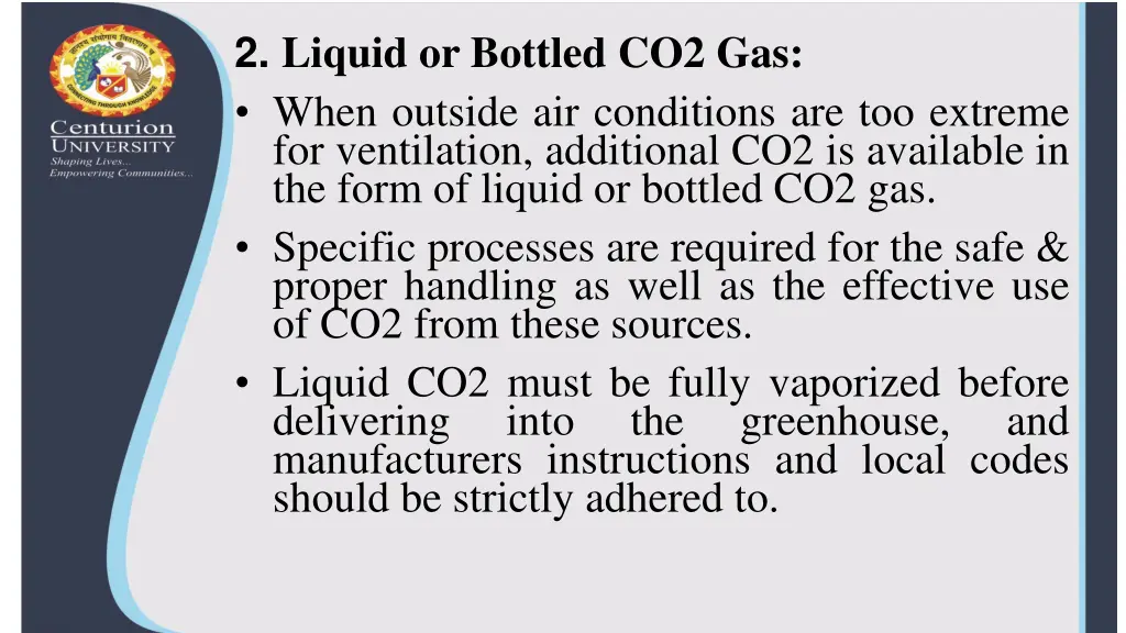 2 liquid or bottled co2 gas when outside