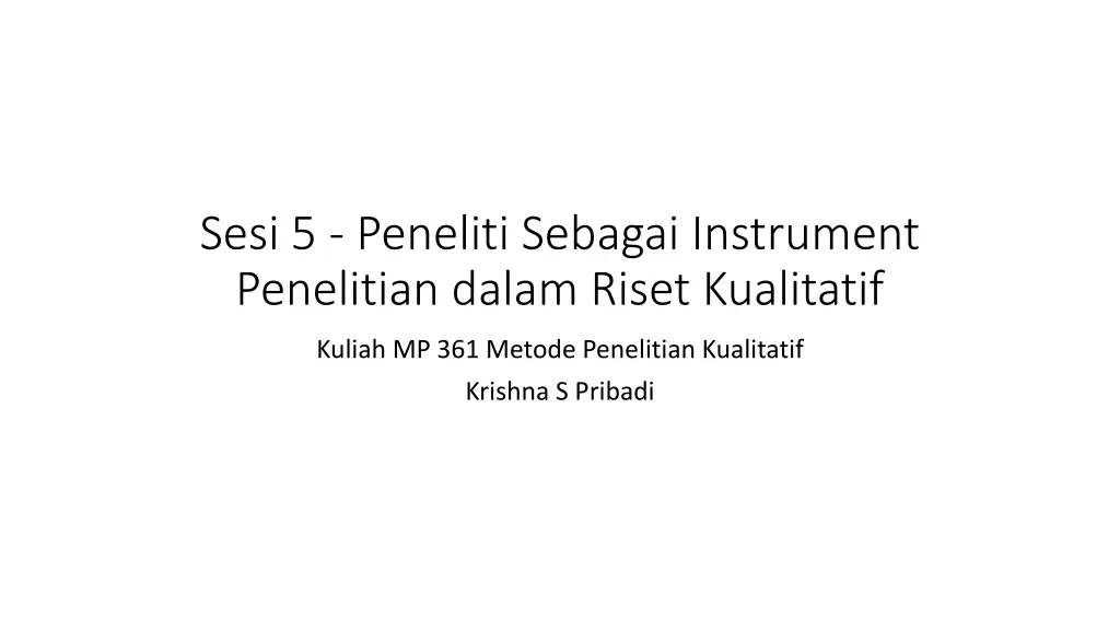 sesi 5 peneliti sebagai instrument penelitian
