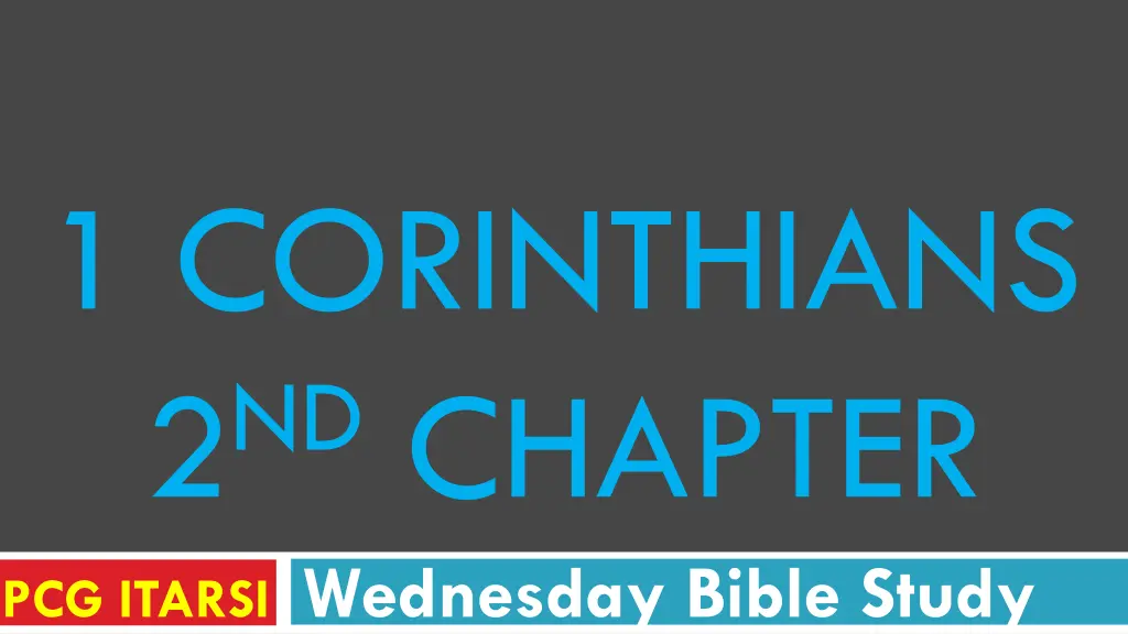 1 corinthians 2 nd chapter pcg itarsi wednesday
