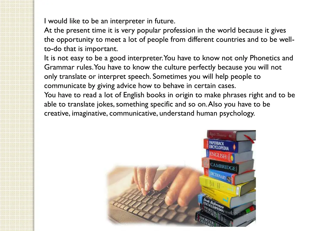 i would like to be an interpreter in future