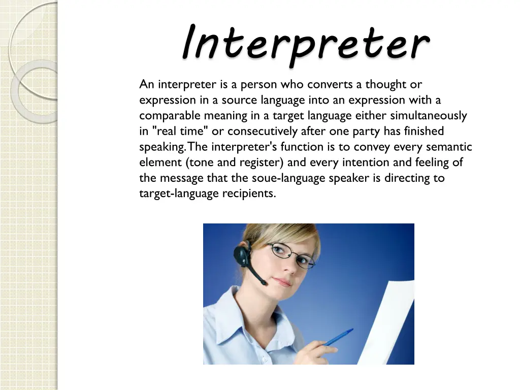 interpreter an interpreter is a person