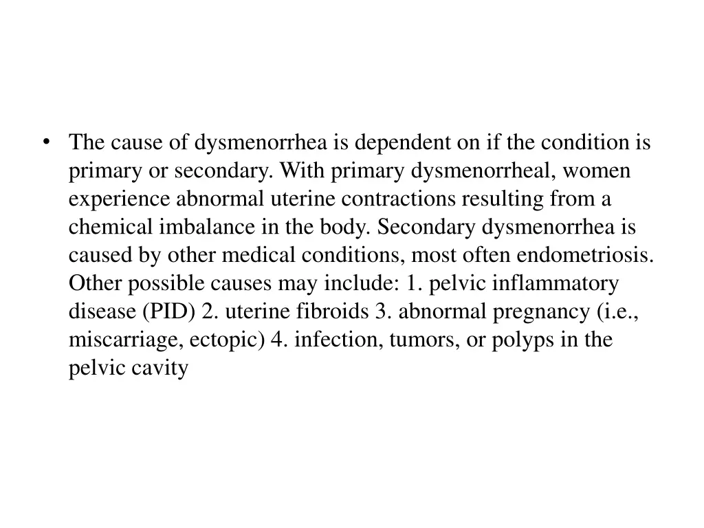 the cause of dysmenorrhea is dependent