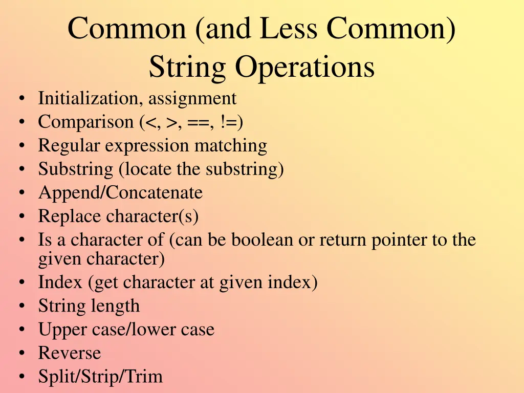 common and less common string operations