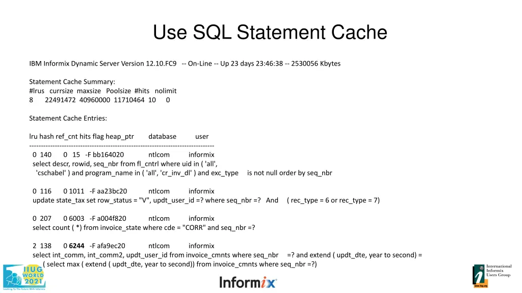 use sql statement cache 1