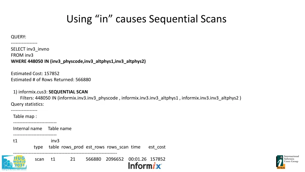 using in causes sequential scans