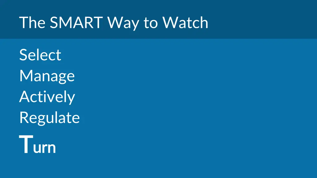 the smart way to watch 4