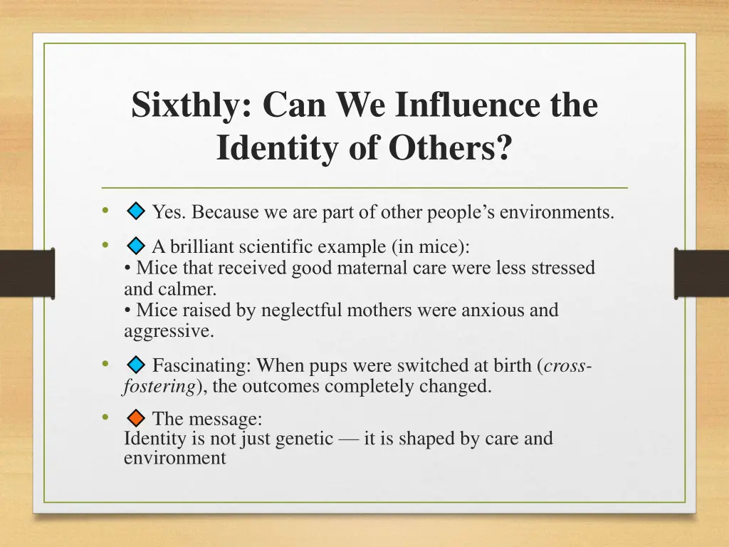 sixthly can we influence the identity of others
