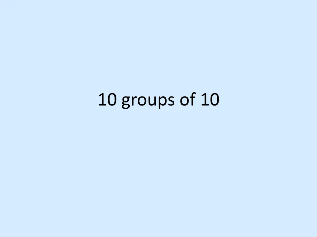 10 groups of 10