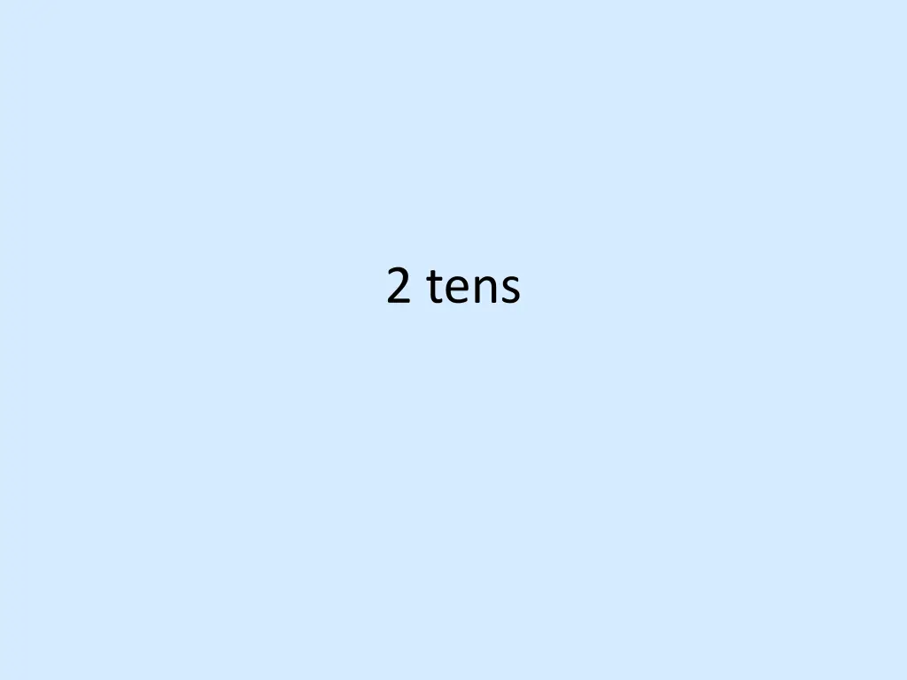 2 tens
