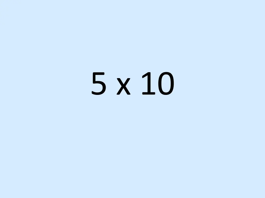 5 x 10