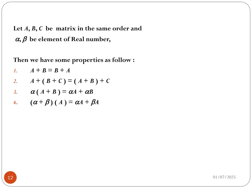 let a b c be matrix in the same order