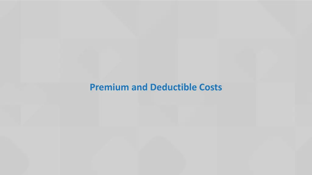 premium and deductible costs
