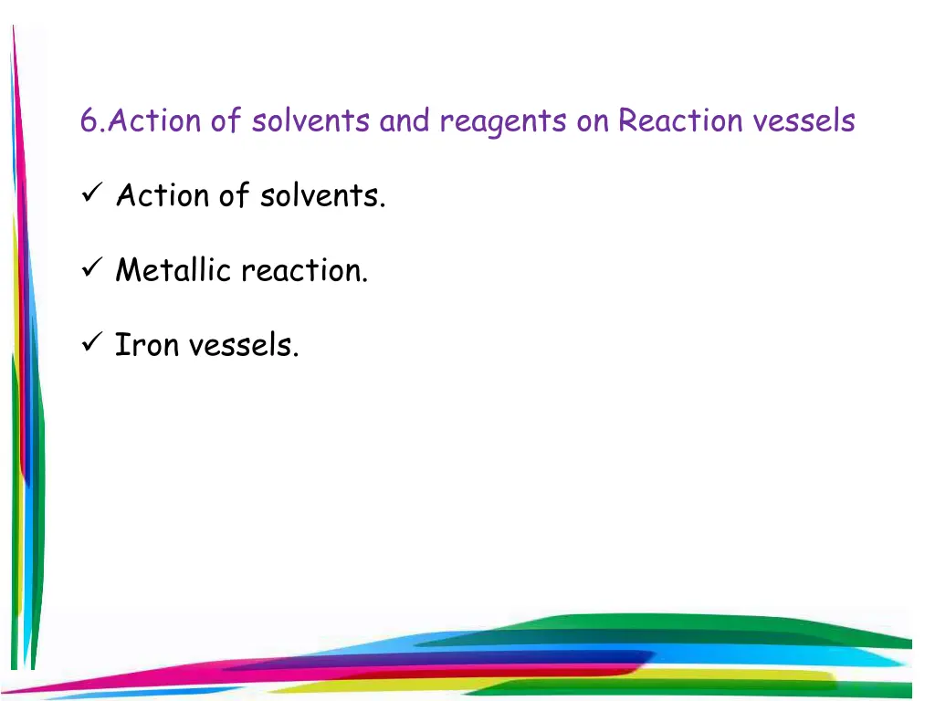 6 action of solvents and reagents on reaction