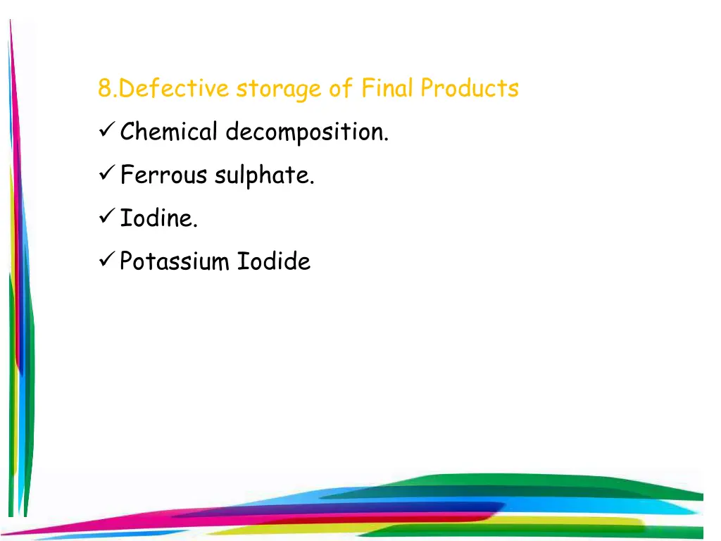 8 defective storage of final products chemical
