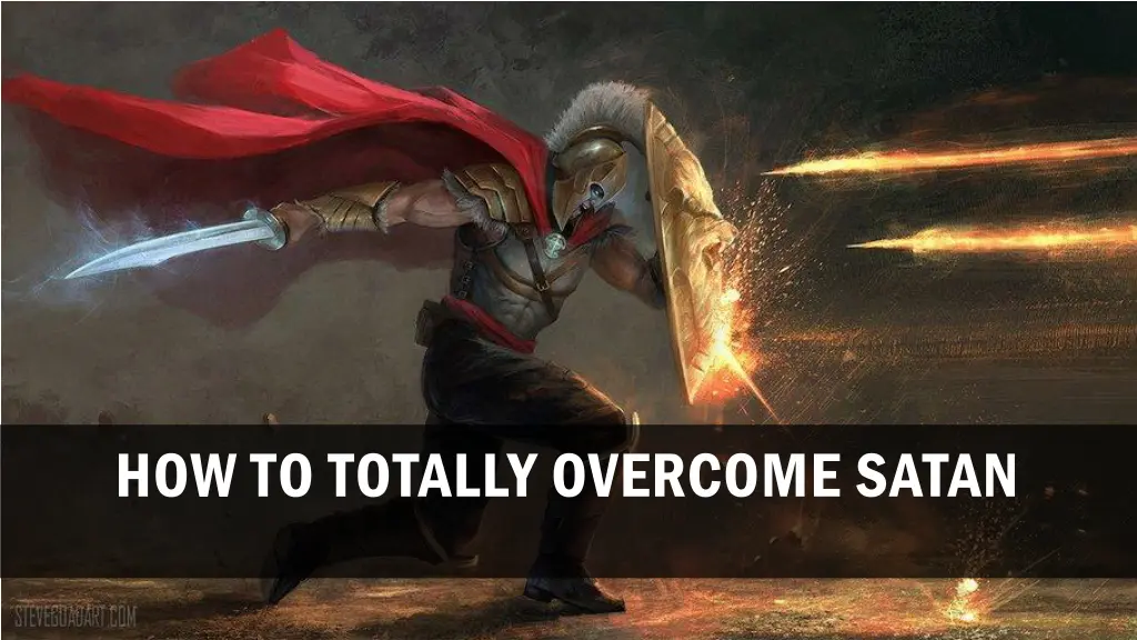 how to totally overcome satan