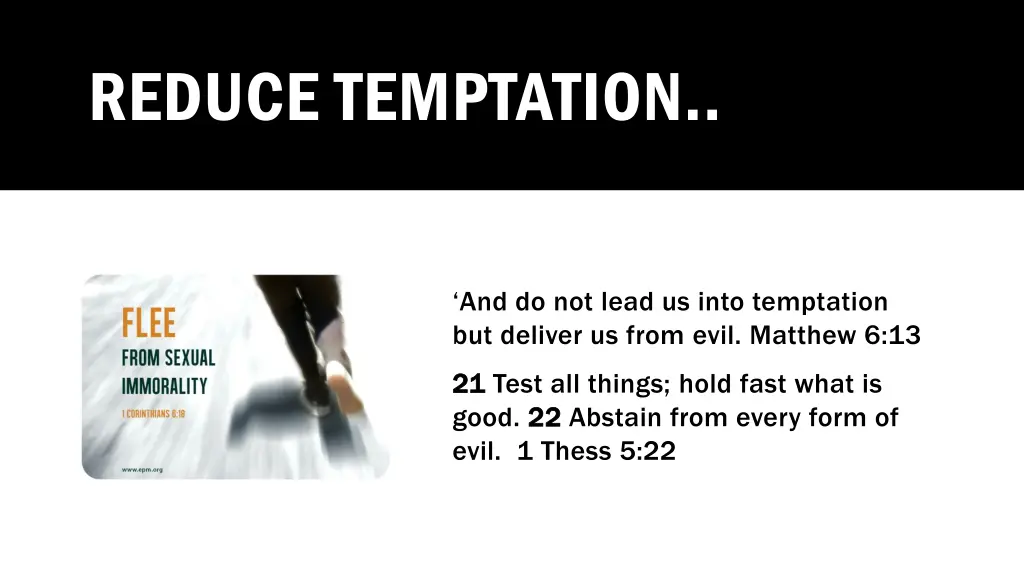 reduce temptation